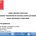 Bases concurso cargo para programa "Prevención en violencia contra las mujeres" cargo: Encargada/o Territorial