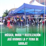 MÚSICA, MODA Y REUTILIZACIÓN: ¡ASÍ VIVÍMOS LA PRIMERA FERIA DE GARAGE