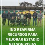 IND REAFIRMA RECURSOS PARA MEJORAR ESTADIO NELSÓN ROJAS