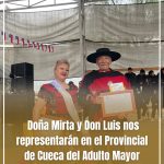 DOÑA MIRTA Y DON LUIS NOS REPRESENTARÁN EN EL PROVINCIAL DE CUECA DEL ADULTO MAYOR