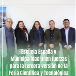 ESCUELA ESPAÑA Y MUNICIPALIDAD UNEN FUERZAS PARA LA TERCERA VERSIÓN DE LA FERIA CIENTÍFICA Y TECNOLÓGICA