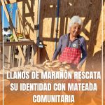 LLANOS DE MARAÑON RESCATA SU IDENTIDAD CON MATEADA COMUNITARIA