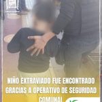 NIÑO EXTRAVIADO FUE ENCONTRADO GRACIAS A OPERATIVO DE SEGURIDAD COMUNAL