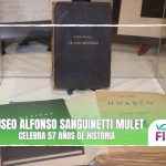 MUSEO ALFONSO SANGUINETTI MULET CELEBRA 57 AÑOS DE HISTORIA
