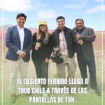 NUESTRO DESIERTO FLORIDO LLEGA A TODO CHILE Y EL MUNDO POR LAS PANTALLAS DE TVN
