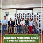ALIANZA PÚBLICO PRIVADA PERMITIÓ CAPACITAR A 20 PERSONAS EN SEGURIDAD PRIVADA